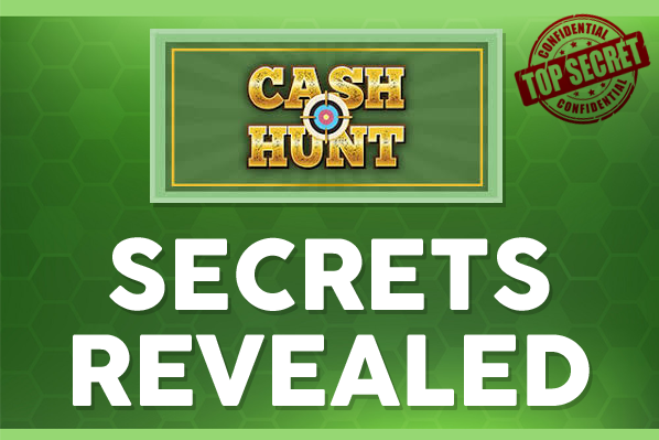Cash Hunt Secret Revealed